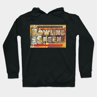 Greetings from Bowling Green, Kentucky - Vintage Large Letter Postcard Hoodie